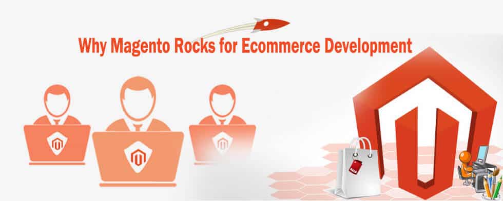10 Reasons Why Magento Rocks for Ecommerce Development