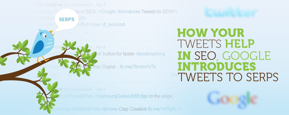How your Tweets Help in SEO, Google Introduces Tweets to SERPs - ClapCreative