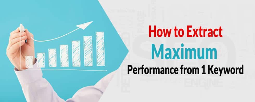 How to Extract Maximum Performance from 1 Keyword - ClapCreative