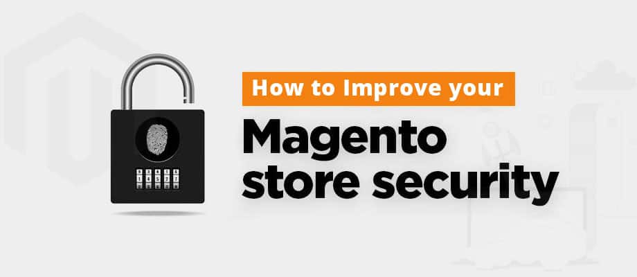Protect Your Webstore with Our Magento Security Service - Clap Creative Los Angeles