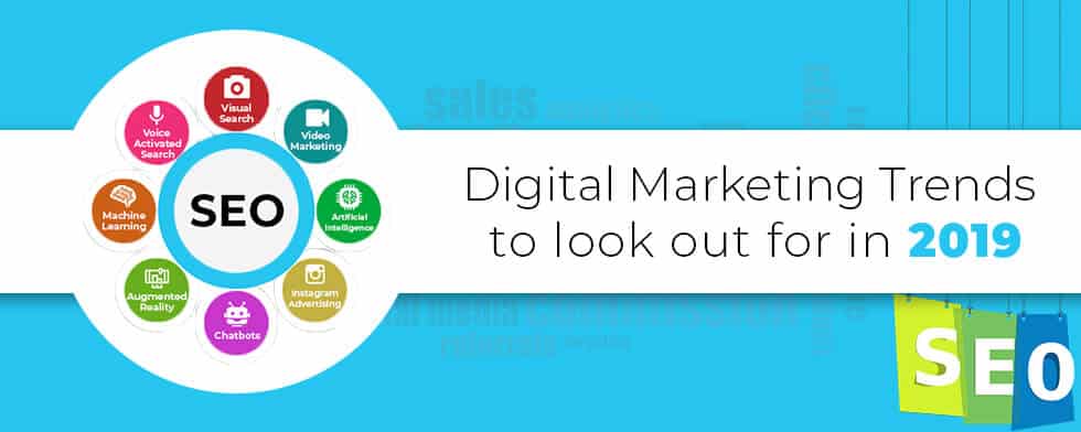 Digital Marketing Trends to look out for in 2019