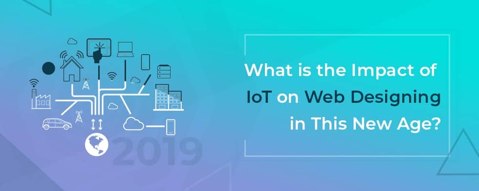 Impact of IOT in Web Designing