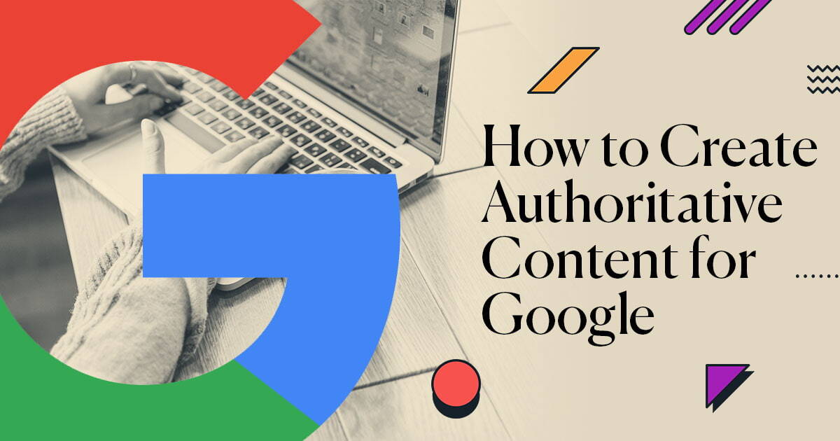how to create authoritative content for google blog banner
