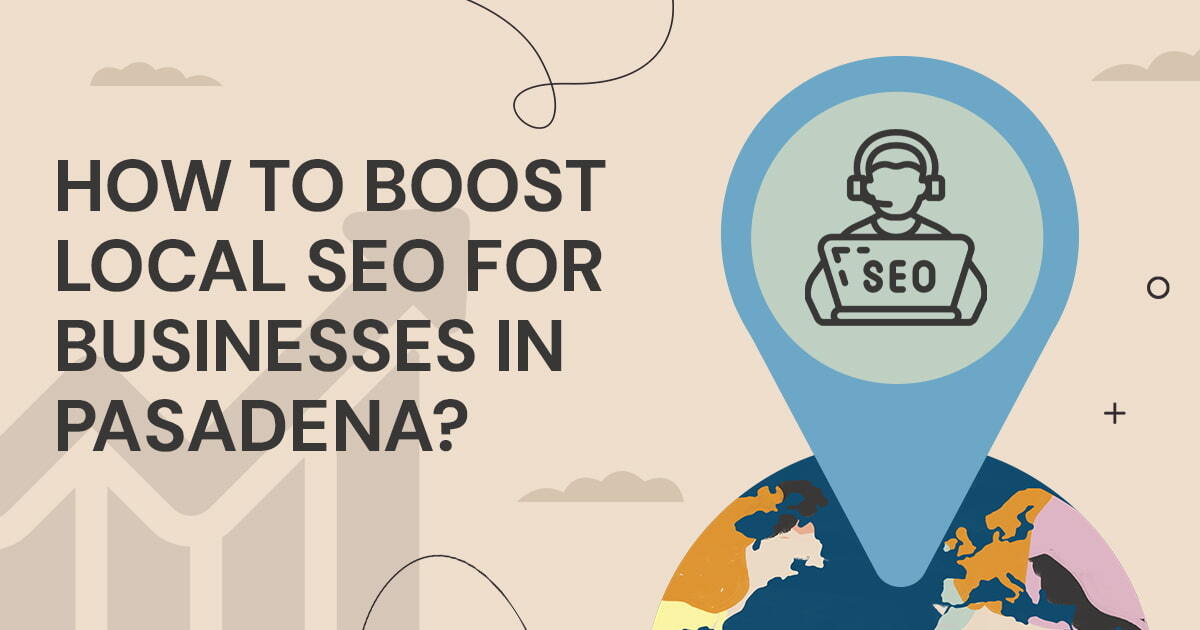 How to Boost Local SEO for Businesses in Pasadena (Complete 2026 Guide) blog banner