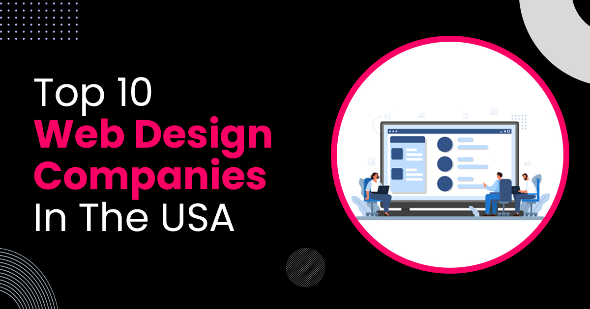 Top 10 Web Design Companies In The USA
