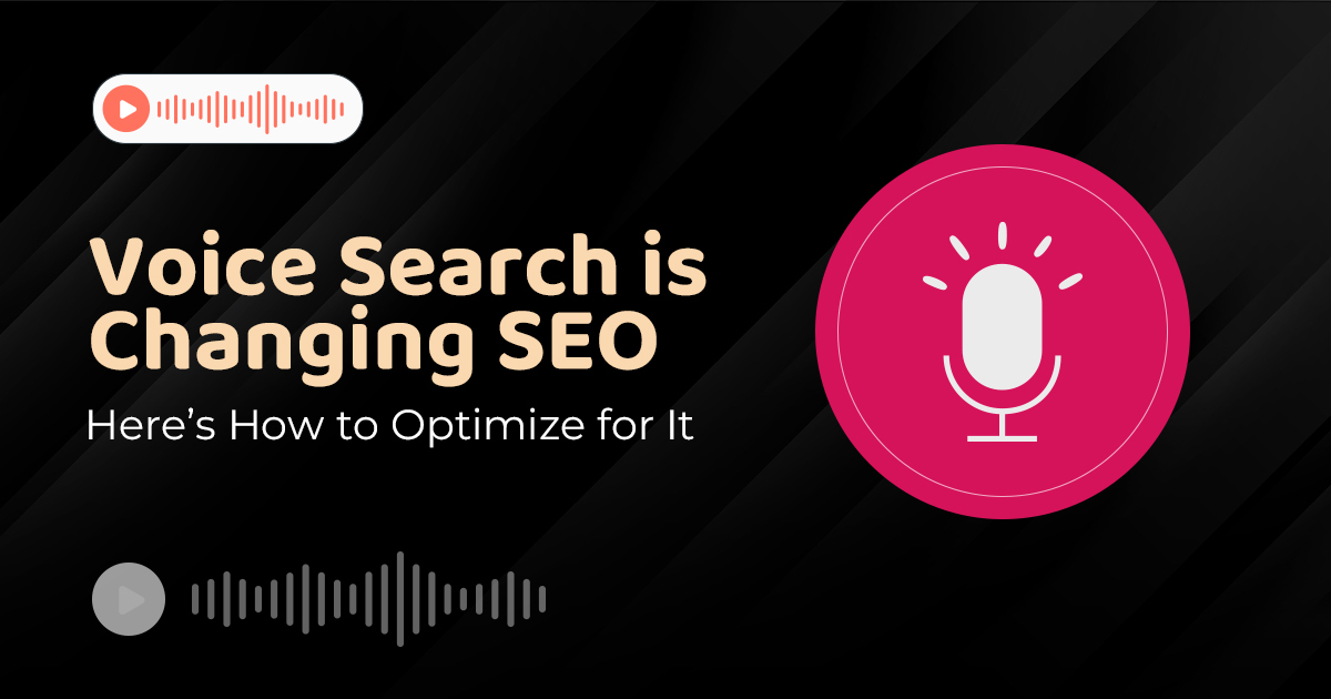 Voice Search is Changing SEO: Here’s How to Optimize for It blog banner