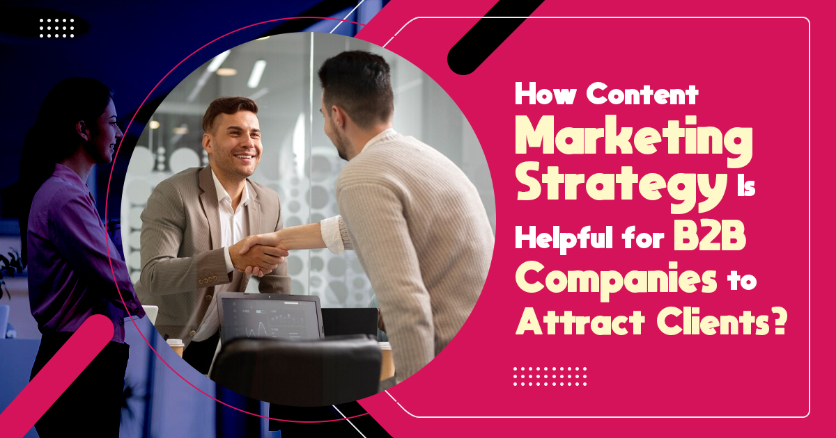 Content Marketing Strategy Is Helpful for B2B Companies blog banner