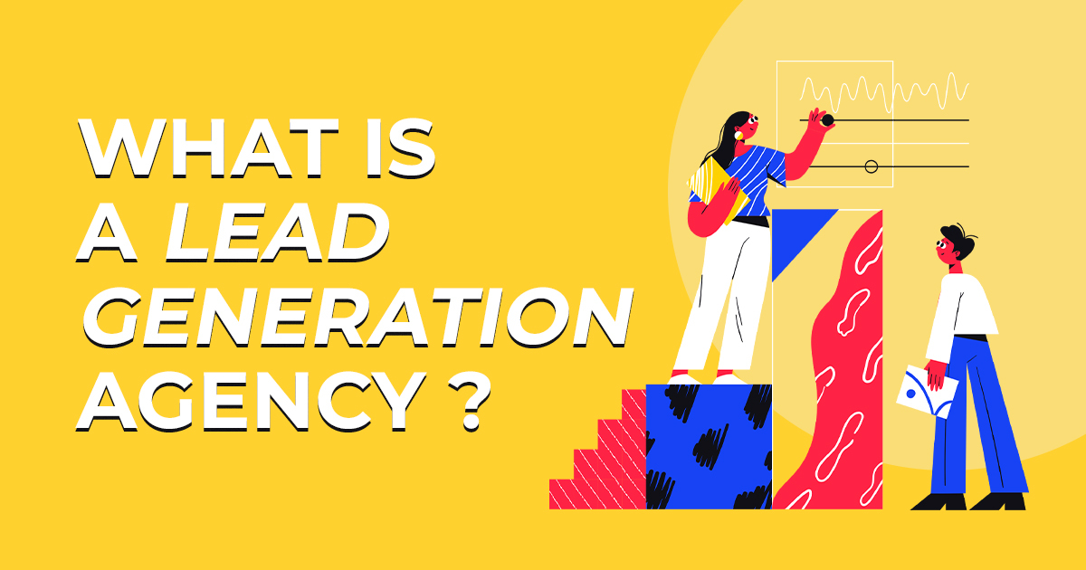 What Is a Lead Generation Agency? blog banner