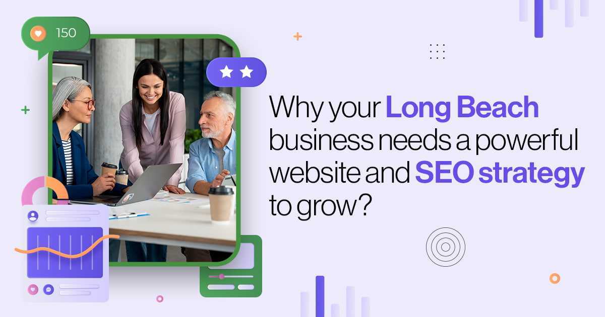 Why Your Long Beach Business Needs a Powerful Website and SEO Strategy to Grow in 2026 blog banner