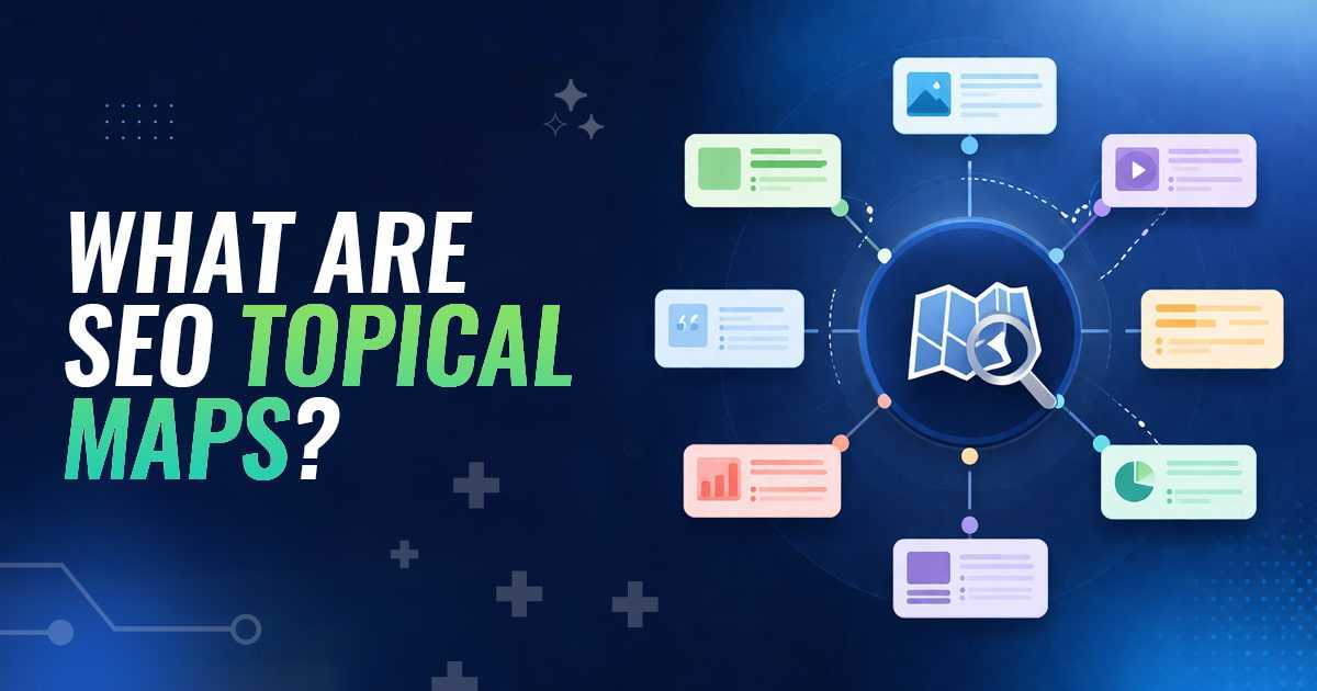 What Are SEO Topical Maps? blog banner
