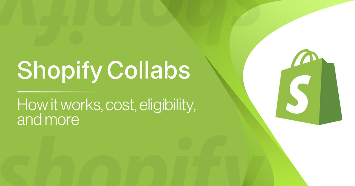 Shopify Collabs: How It Works, Cost & Eligibility